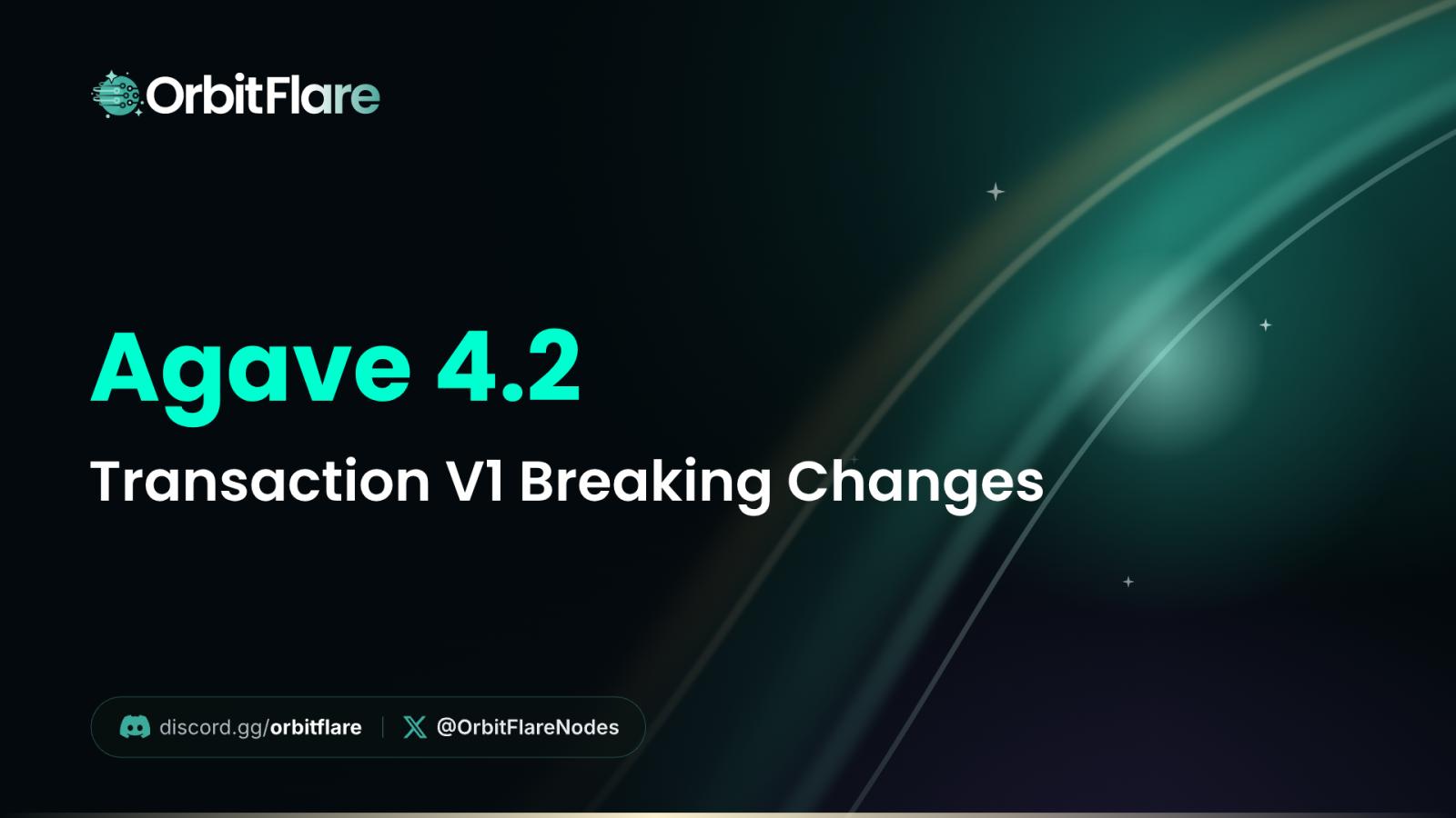 Agave 4.2: Transaction V1 Breaking Changes Checklist
